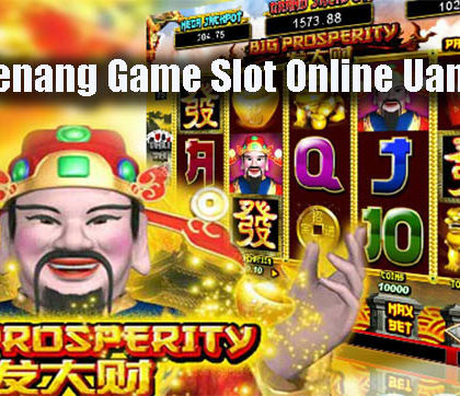 Trik Menang Game Slot Online Uang Asli