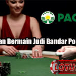 Keuntungan Bermain Judi Bandar Poker Online