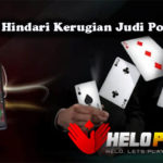 Trik Jitu Hindari Kerugian Judi Poker Online