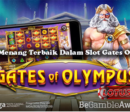 Panduan Menang Terbaik Dalam Slot Gates Of Olympus