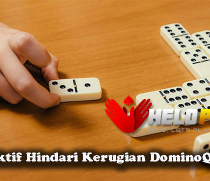 Trik Efektif Hindari Kerugian DominoQQ Online